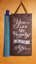 You Are My Happily Ever After Sign