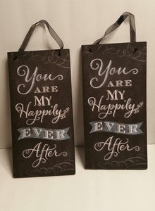 You Are My Happily Ever After Sign