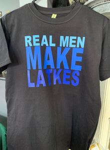 "Real Men Make Latkes" Shirt