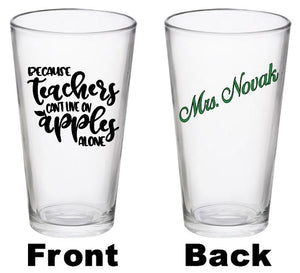 Because Teachers Can't Live On Apples Alone glass