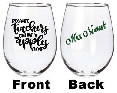 Because Teachers Can't Live On Apples Alone glass