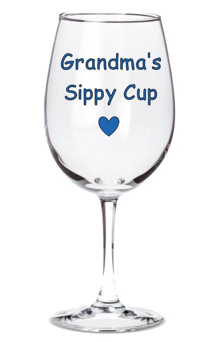 Sippy Cup - Mommy - Daddy - Grandma - Nonna, etc.