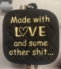 Potholder - Made with Love and Some Other Shit