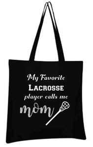 Lacrosse Ball Bag - Tote Bag 15 x 16" - "My Favorite Lacrosse Player Calls Me Mom"