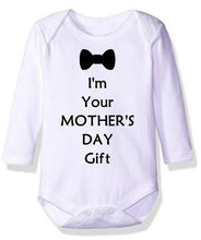 Onsie - I'm Your Mother's Day Gift