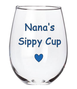 Sippy Cup - Mommy - Daddy - Grandma - Nonna, etc.
