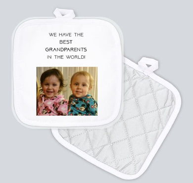 Potholder - We have the best grandparents in the world!