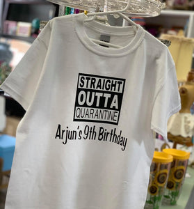 Straight Outta Quarantine Birthday Tee Shirt