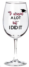 College Graduation - I Wined a Lot But I Did It