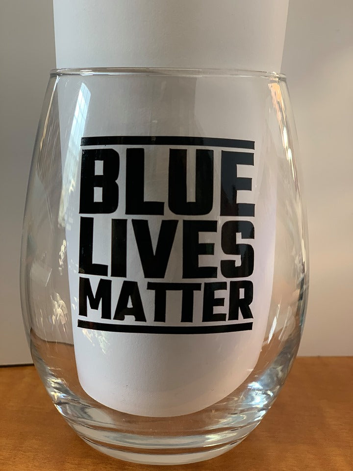 Blue Lives Matter Wine Glass